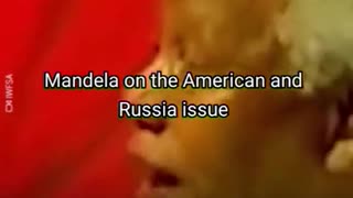 Nelson Mandela Russia and America issue