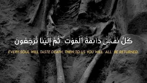 Every soul will taste death