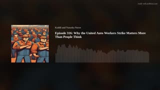 WokeNFree Podcast Episode 316: Why the United Auto Workers Strike Matters More Than People Think