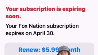 your #foxnation subscription is expring soon