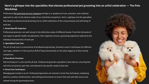 Here’s a glimpse into the specialties that elevate professional pet grooming