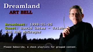 Dreamland with Art Bell - David Oates - Trish and Rob McGregor 1998-01-25