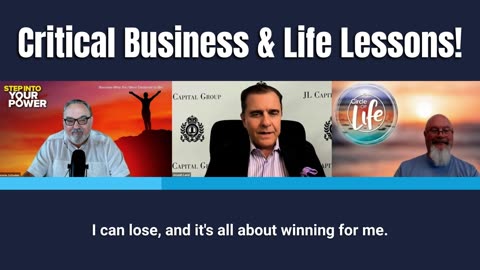 Critical Business & Life Lessons!