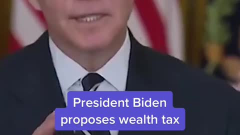 President Bidenproposes wealth tax