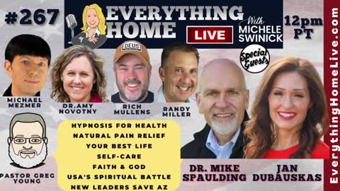 267: America is Being Invaded, Faith In God, Save AZ, Hypnosis, Pain Relief, Self-Care