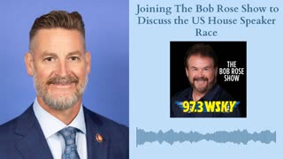 Joining The Bob Rose Show to Discuss the US House Speaker Race