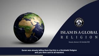 Islam Is A Global Religion - Imam Anwar Al-Awlaki