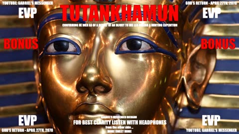 EVP King Tut TUTANKHAMUN Stating How He Died & More Afterlife Spirit Communication