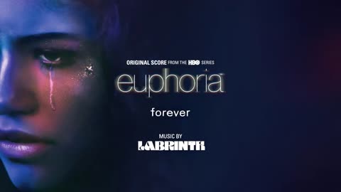 Labrinth – Forever (Official Audio) | euphoria (Original Score from the HBO Series)