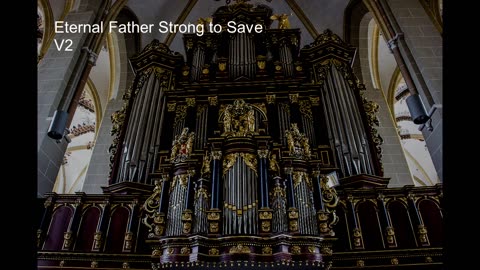 Hymn Eternal Father strong to Save V2 (instrumental christian organ music tune melita) Lyrics below