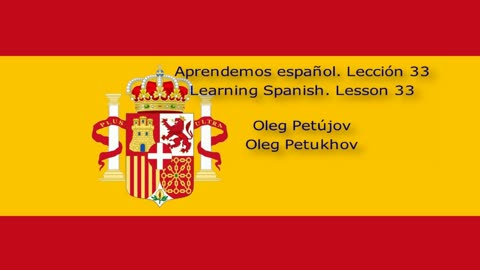 Learning Spanish. Lesson 33. At the train station. Aprendemos español. Lección 33.