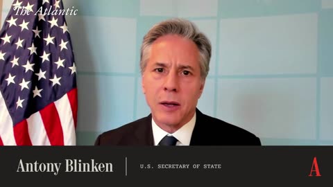 Secretary of State Antony J. Blinken's interview with The Atlantic