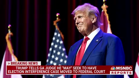 Trump gives notice he may seek to move Georgia case to federal court