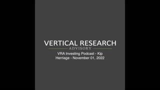 VRA Investing Podcast - Kip Herriage - November 01, 2022