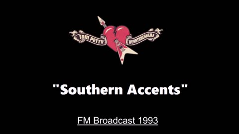 Tom Petty - Southern Accents (Live in Gainesville, Florida 1993) FM Broadcast