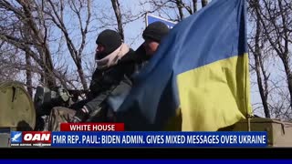 Former Rep. Paul: Biden admin. gives mixed messages over Ukraine