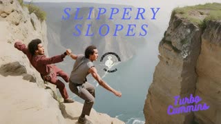 Slippery Slopes by Turbo Cummins