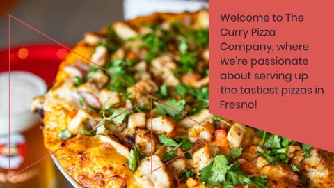 Savor the Flavor: Discovering the Best Pizza Near You in Fresno with The Curry Pizza Company.