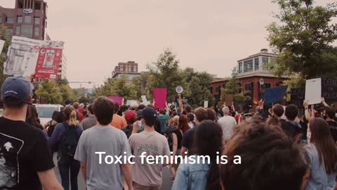 Uncovering the Hidden Harm: The Dark Side of Toxic Feminism