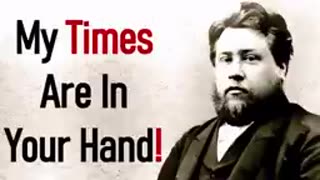 My Times Are In Your Hand! - Charles Spurgeon Sermon (Psalm 31.15)