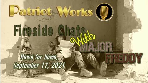 Major Freddy Fireside Chats - News for Home 09/17/2021