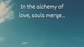 alchemy of love...