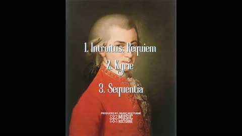 Mozart - 1.Introitus: Requiem, 2. Kyrie, 3