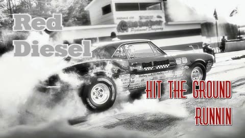 Red Diesel - Hit The Ground Runnin
