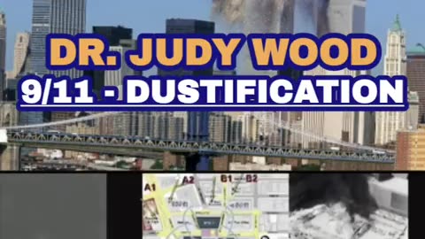 9/11 DUSTIFICATION DR. JUDY WOOD