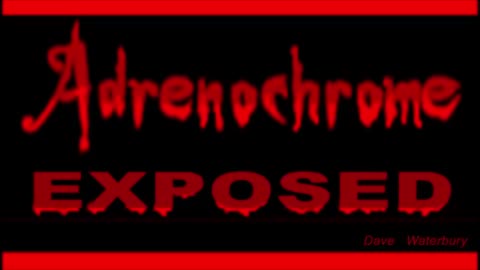Adrenochrome Exposed! Stop! Think!