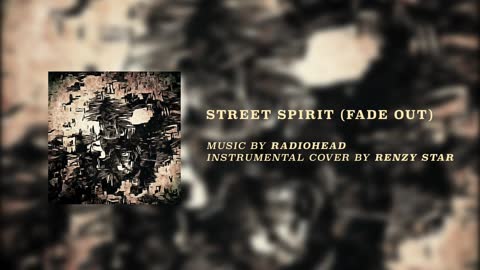 Radiohead - Street Spirit (Fade Out) [Instrumental Cover by Renzy Star]