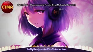 Anime, Influenced Music Lyrics Videos - By My Side: Quantumneko (Ft Michaela Baranov) - Anime Karaoke Music Videos & Lyrics - [AMV]