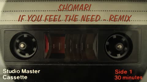 SHOMARI - IF YOU FEEL THE NEED - UPSTATE NY REMIX