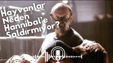 Hayvanlar Neden Hannibal Lecter'a Saldırmaz?