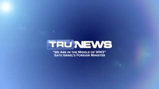 WE ARE IN THE MIDDLE OF WW3” SAYS ISRAEL’S FOREIGN MINISTER