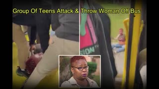 TEENS ATTACK BLACK WOMAN AND THROW HER OFF BUS