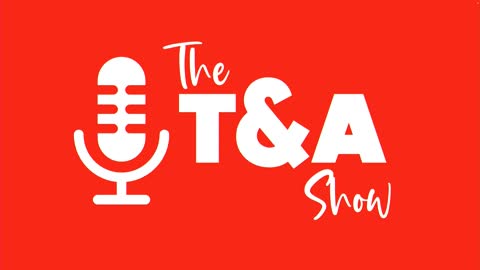 The T&A Show