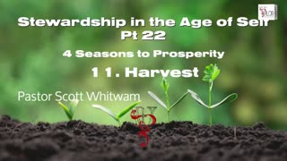Stewardship in the Age of Self Pt 22 - 4 Seasons to Prosperity 11. Harvest | ValorCC