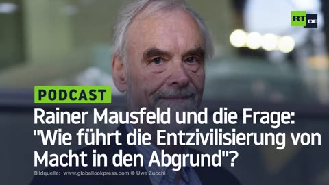 Rainer Mausfeld und die Frage: "Wie führt die Entzivilisierung von Macht in den Abgrund"?