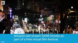 Amazon Will Stream SXSW Movies As Part Of A Free Virtual Film Festival.
