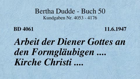 BD 4061 - ARBEIT DER DIENER GOTTES AN DEN FORMGLÄUBIGEN .... KIRCHE CHRISTI ....