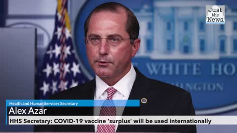 HHS Secretary: COVID-19 vaccine 'surplus' will be used internationally