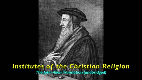 Take A Class On John Calvin's "Institutes of the Christian Religion" This Fall!