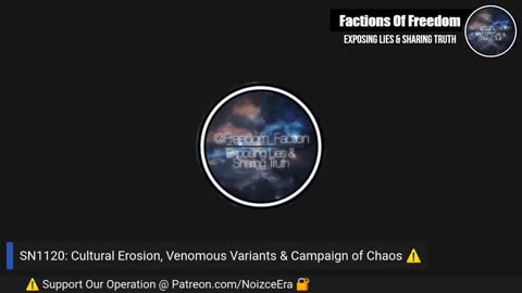 SN1120: Cultural Erosion, Venomous Variants & Campaign of Chaos | Factions Of Freedom