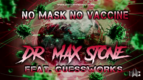 No Mask No Vaccine (BANNED FROM YOUTUBE TODAY) Dr. Max Stone Guest The Radical Guessworks