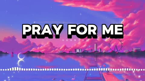 Pray For Me song