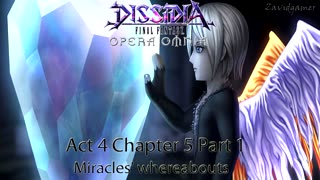 DFFOO Cutscenes Act 4 Chapter 5 Part 1 Miracles' Whereabouts (No gameplay)