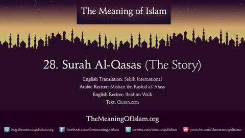 Quran: 28. Surah Al-Qasas (The Story): Arabic and English translation