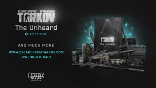 Escape from Tarkov - Official Unheard Edition Reveal Trailer