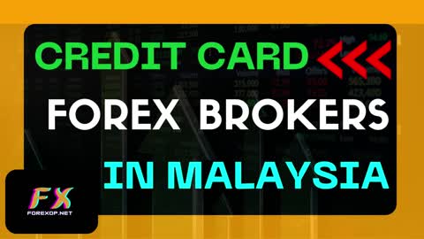 Credit Card Forex Brokers In Malaysia